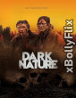 Dark Nature 2022 Dual Audio (ORG) [Hindi+English] Hollywood Hindi Dubbed Movie Download